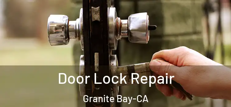  Door Lock Repair Granite Bay-CA